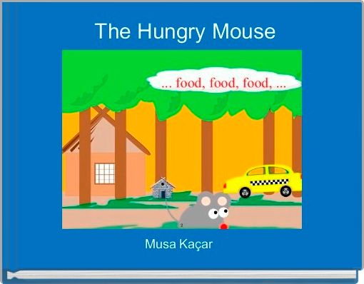  The Hungry Mouse