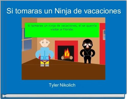 Si tomaras un Ninja de vacaciones