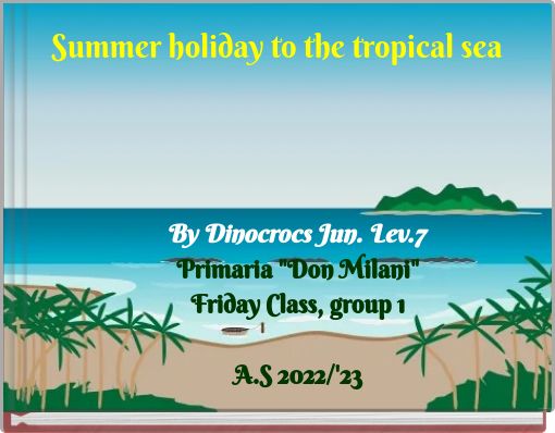 Summer holiday to the tropical sea