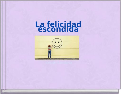 La felicidad escondida
