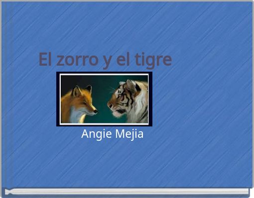 El zorro y el tigre