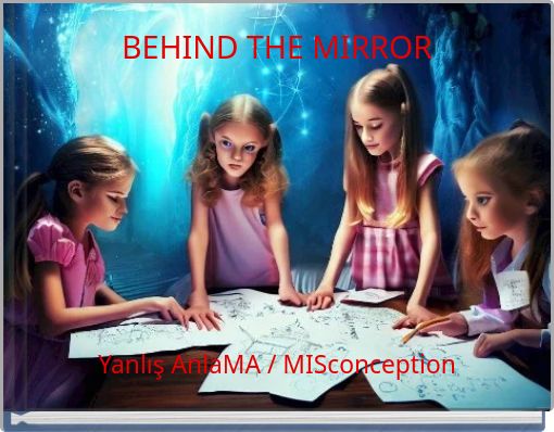 BEHIND THE MIRROR
