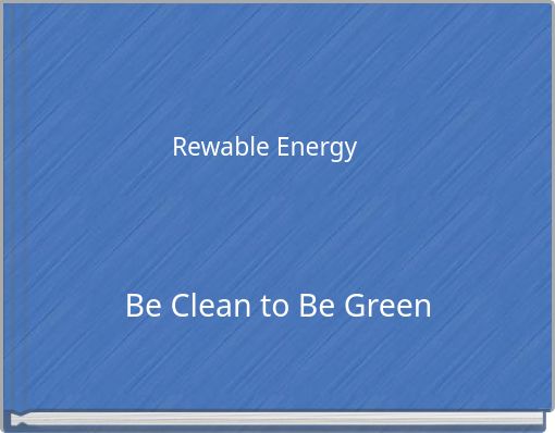 Be Clean to Be Green