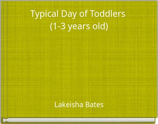 Typical Day of Toddlers (1-3 years old)