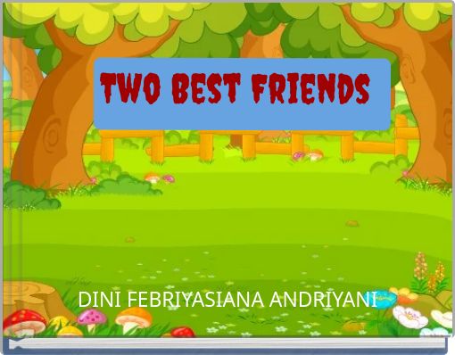 Two Best Friends