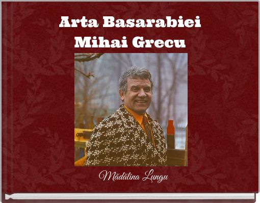 Arta Basarabiei Mihai Grecu