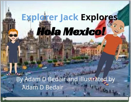 Explorer Jack Explores Hola Mexico!