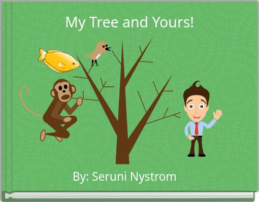 My Tree and Yours!