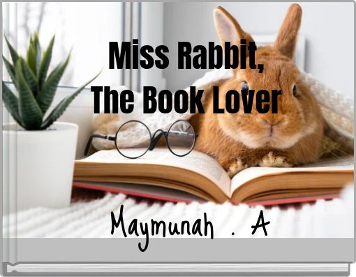 Miss Rabbit, The Book Lover