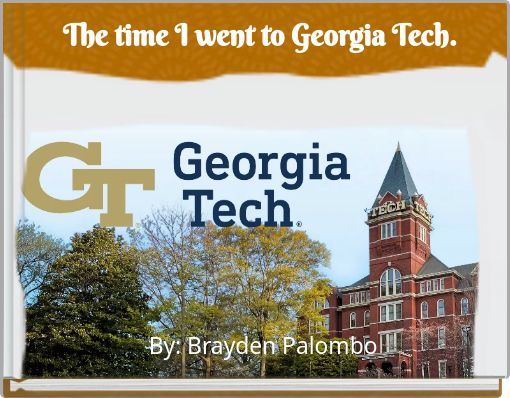 The time I went to Georgia Tech.