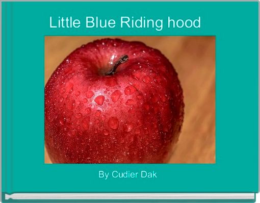 Front cover of 'Little Blue Riding hood  ' 