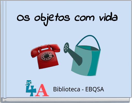 Os objetos com vida