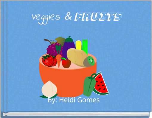 Veggies & FRUITS