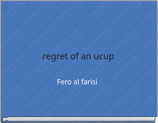 regret of an ucup