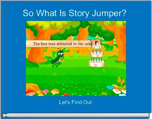 So What Is Story Jumper? 