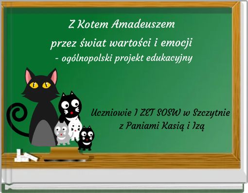 Z Kotem Amadeuszem przez świat wartości i emocji - ogólnopolski projekt edukacyjny