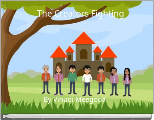 The Creators Fighting