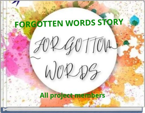 FORGOTTEN WORDS STORYY