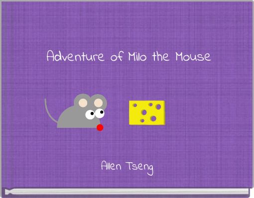 Adventure of Milo the Mouse