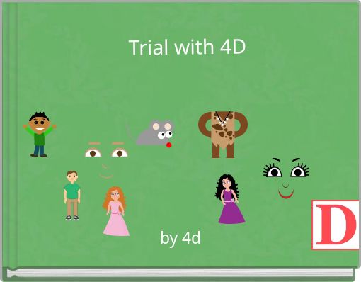 Trial with 4D