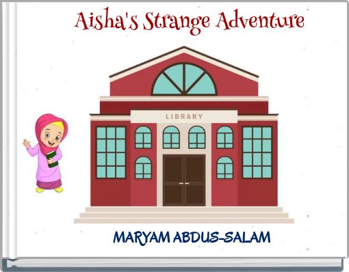 Aisha's Strange Adventure