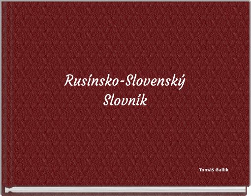 Rus&iacute;nsko-Slovensk&yacute; Slovn&iacute;k