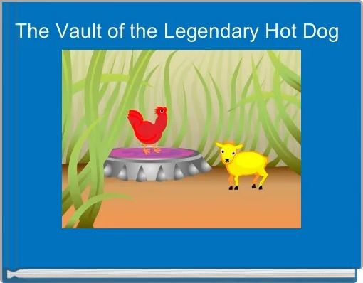 Front cover of 'The Vault of the Legendary Hot Dog ' 