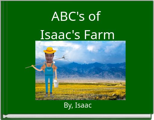 ABC's of Isaac's Farm