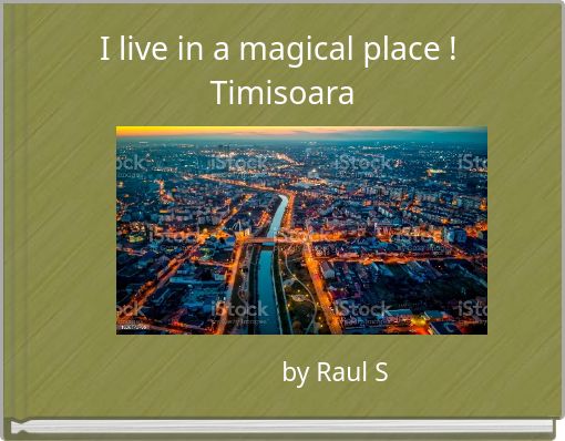I live in a magical place ! Timisoara