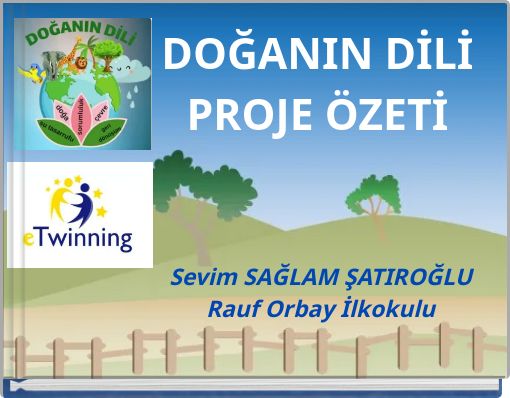 DOĞANIN DİLİ PROJE ÖZETİ