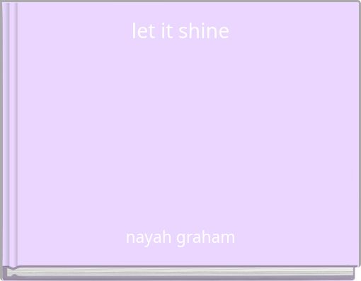 let it shine