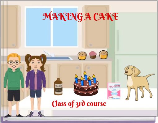 MAKING A CAKE
