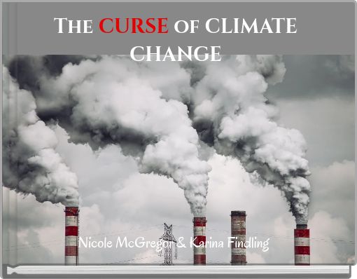 The CURSE of CLIMATE CHANGE