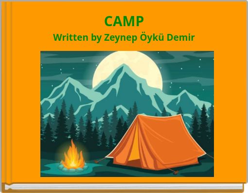 CAMP Written by Zeynep Öykü Demir