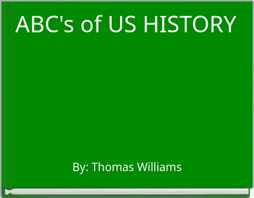 ABC's of US HISTORY