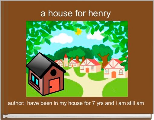 Front cover of 'a house for henry ' 