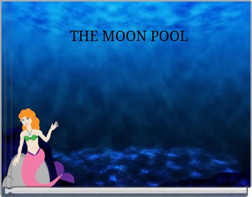 THE MOON POOL