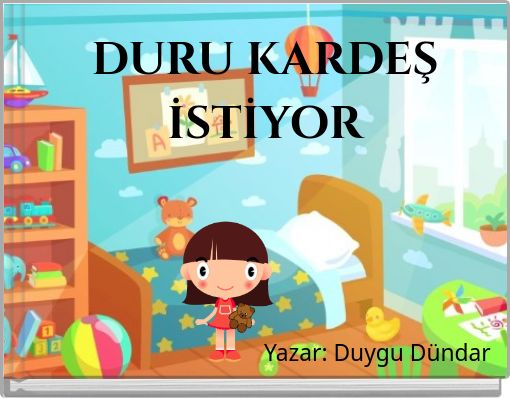 DURU KARDEŞ İSTİYOR