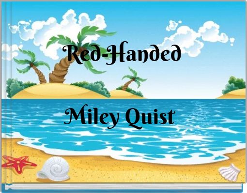 Red-Handed Miley Quist
