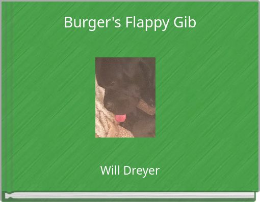 Burger's Flappy Gib