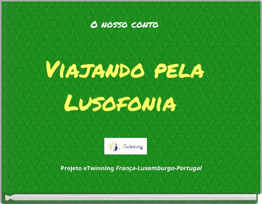 O nosso conto Viajando pela Lusofonia 2022/2023