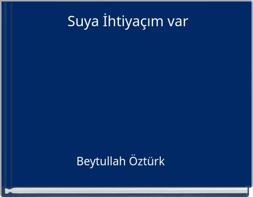 Book Cover for: Suya İhtiyaçım var