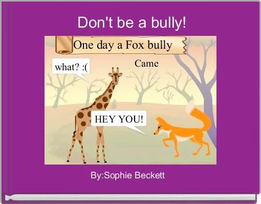  Don't be a bully!
