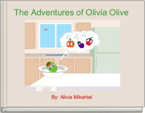 The Adventures of Olivia Olive