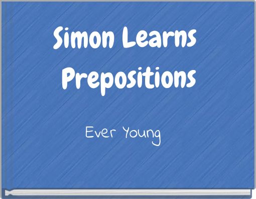 Simon Learns Prepositions