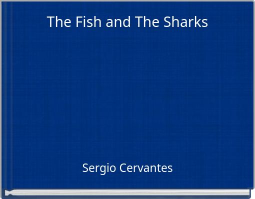 The Fish and The Sharks