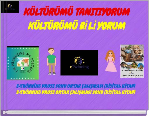 KÜLTÜRÜMÜ TANITIYORUM KÜLTÜRÜMÜ BİLİYORUM