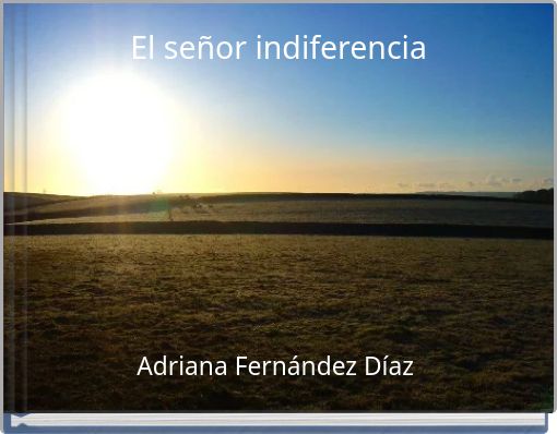 El señor indiferencia