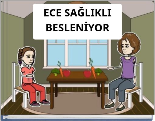 ECE SAĞLIKLI BESLENİYOR