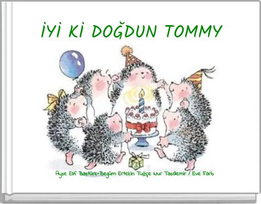 İYİ Kİ DOĞDUN TOMMY